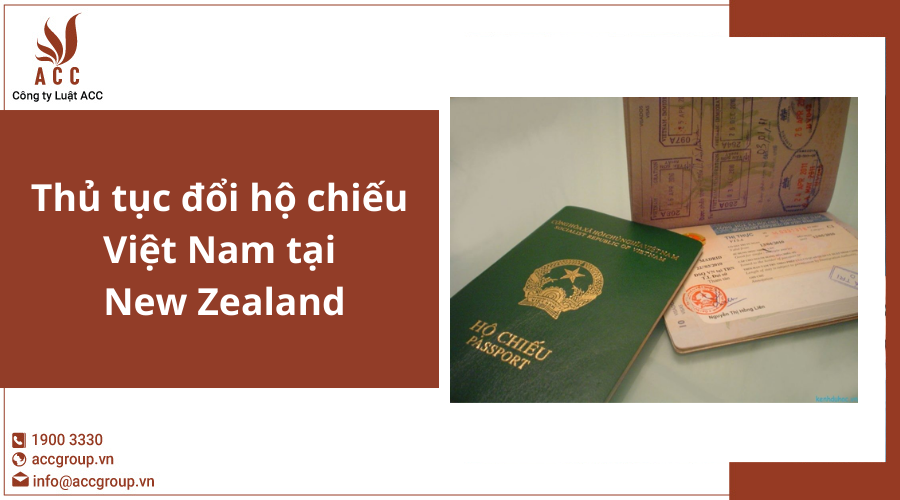 Thủ tục đổi hộ chiếu Việt Nam tại New Zealand