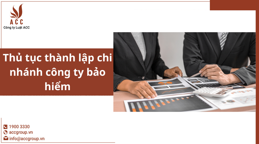 thu-tuc-thanh-lap-chi-nhanh-cong-ty-bao-hiem