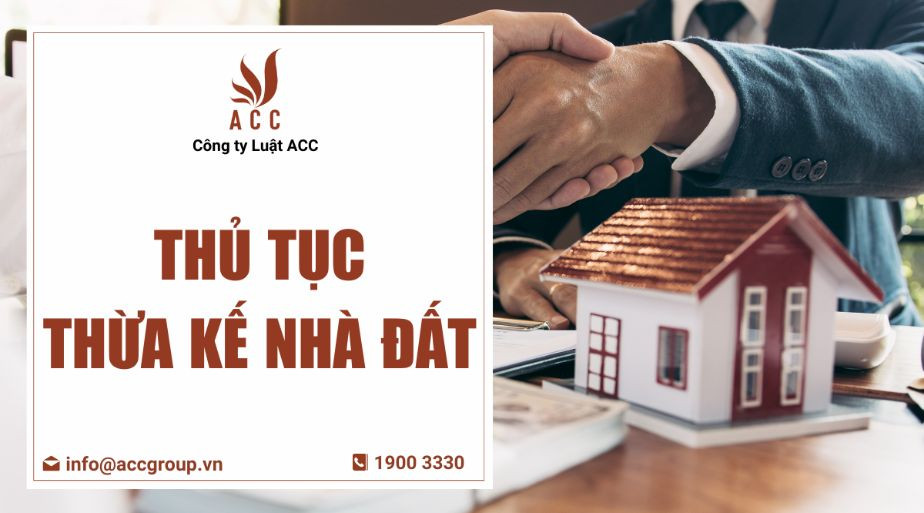 Thủ tục thừa kế nhà đất