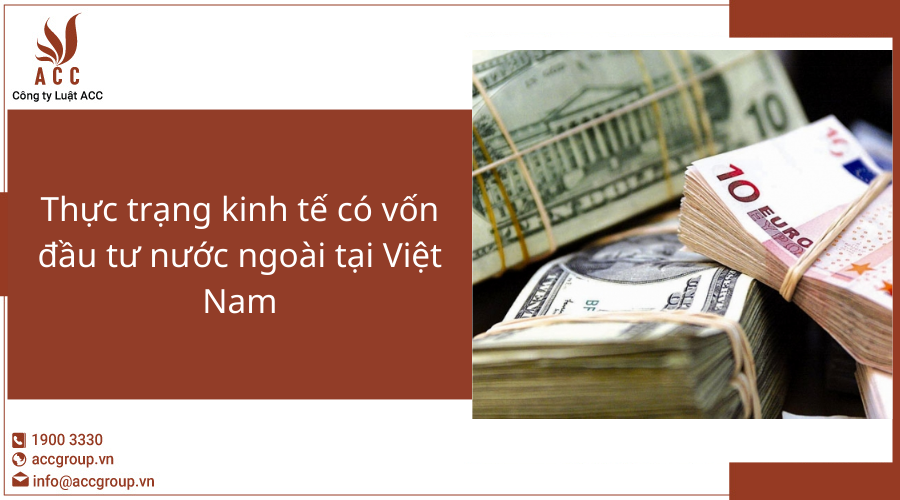 thuc-trang-kinh-te-co-von-dau-tu-nuoc-ngoai-tai-viet-nam