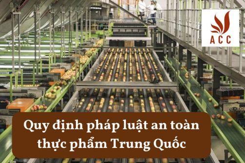 Quy định pháp luật an toàn thực phẩm Trung Quốc