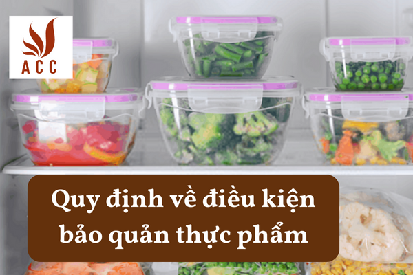 Quy định về điều kiện bảo quản thực phẩm