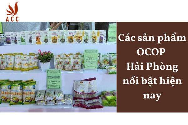 Các sản phẩm OCOP Hải Phòng nổi bật hiện nay