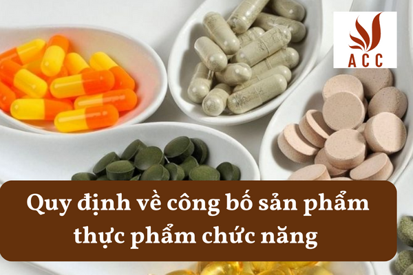 Quy định về công bố sản phẩm thực phẩm chức năng