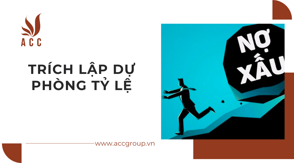 Trích lập dự phòng tỷ lệ