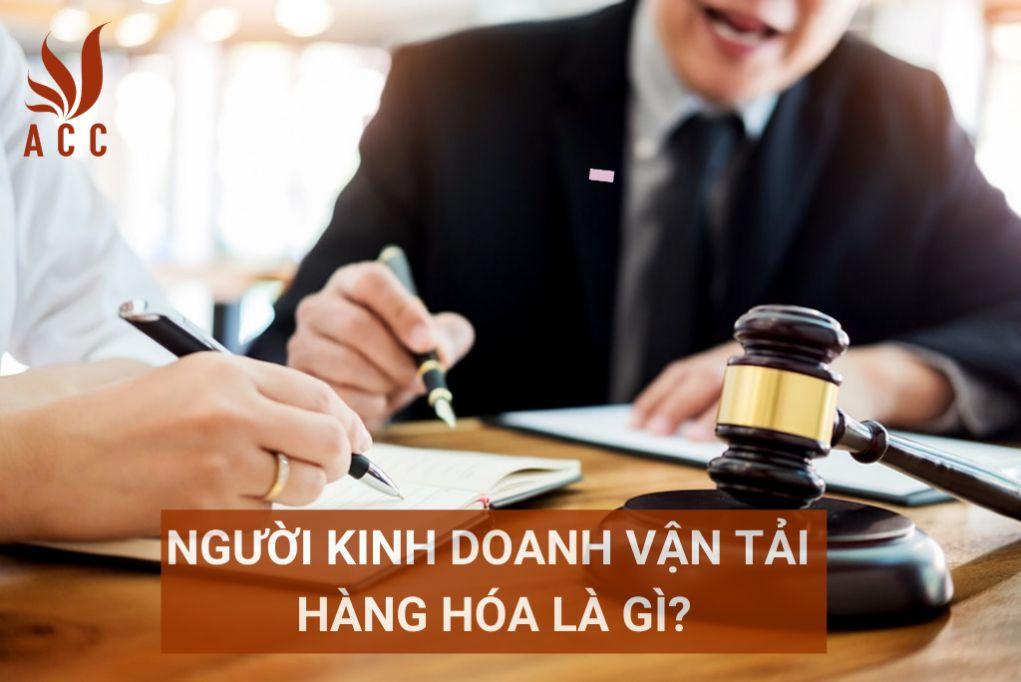 Người kinh doanh vận tải hàng hóa là gì?