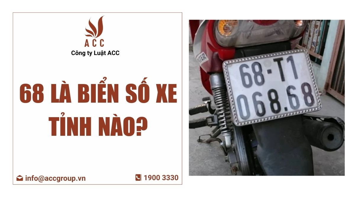 68 là biển số xe tỉnh nào?