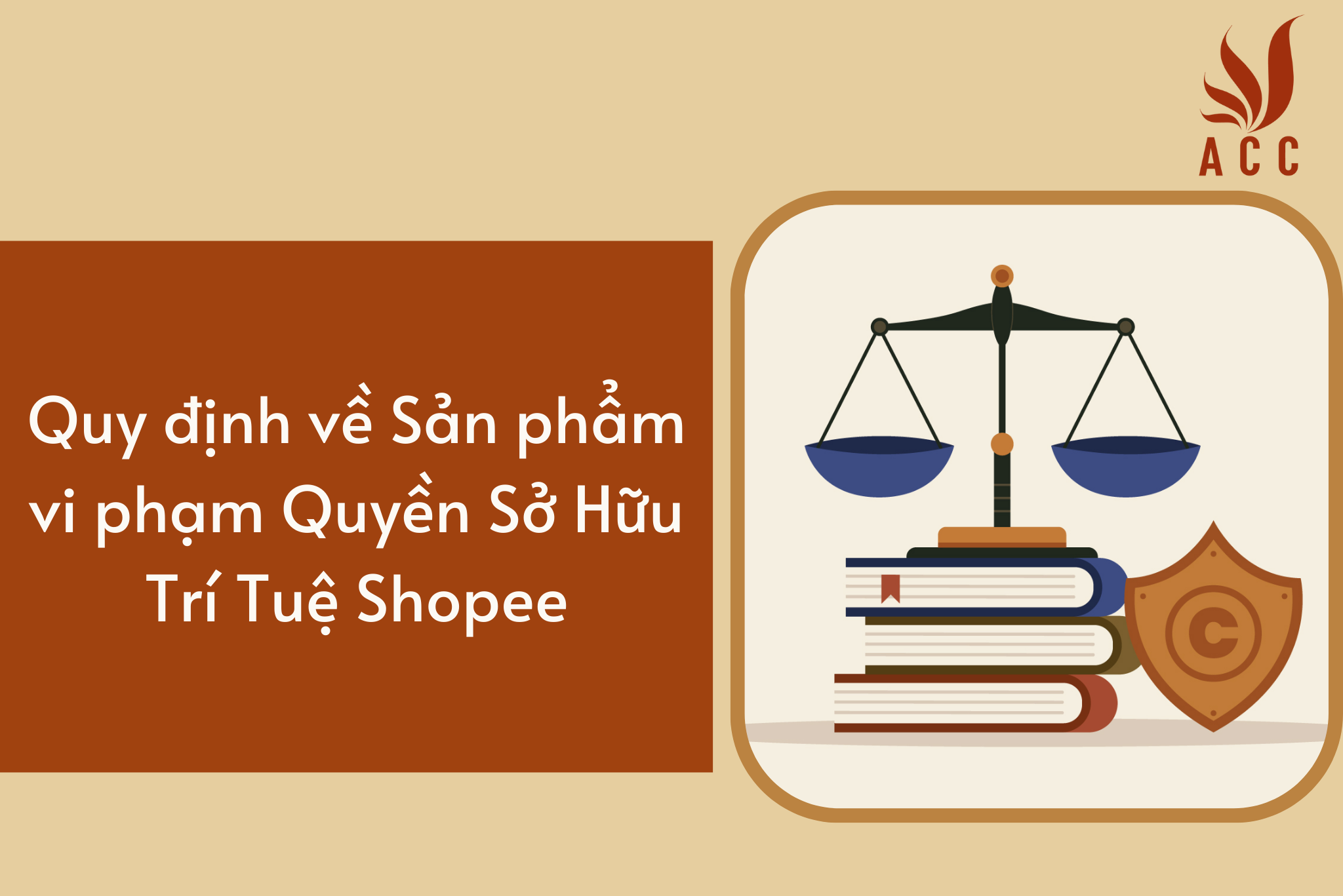 Quy định về Sản phẩm vi phạm Quyền Sở Hữu Trí Tuệ Shopee