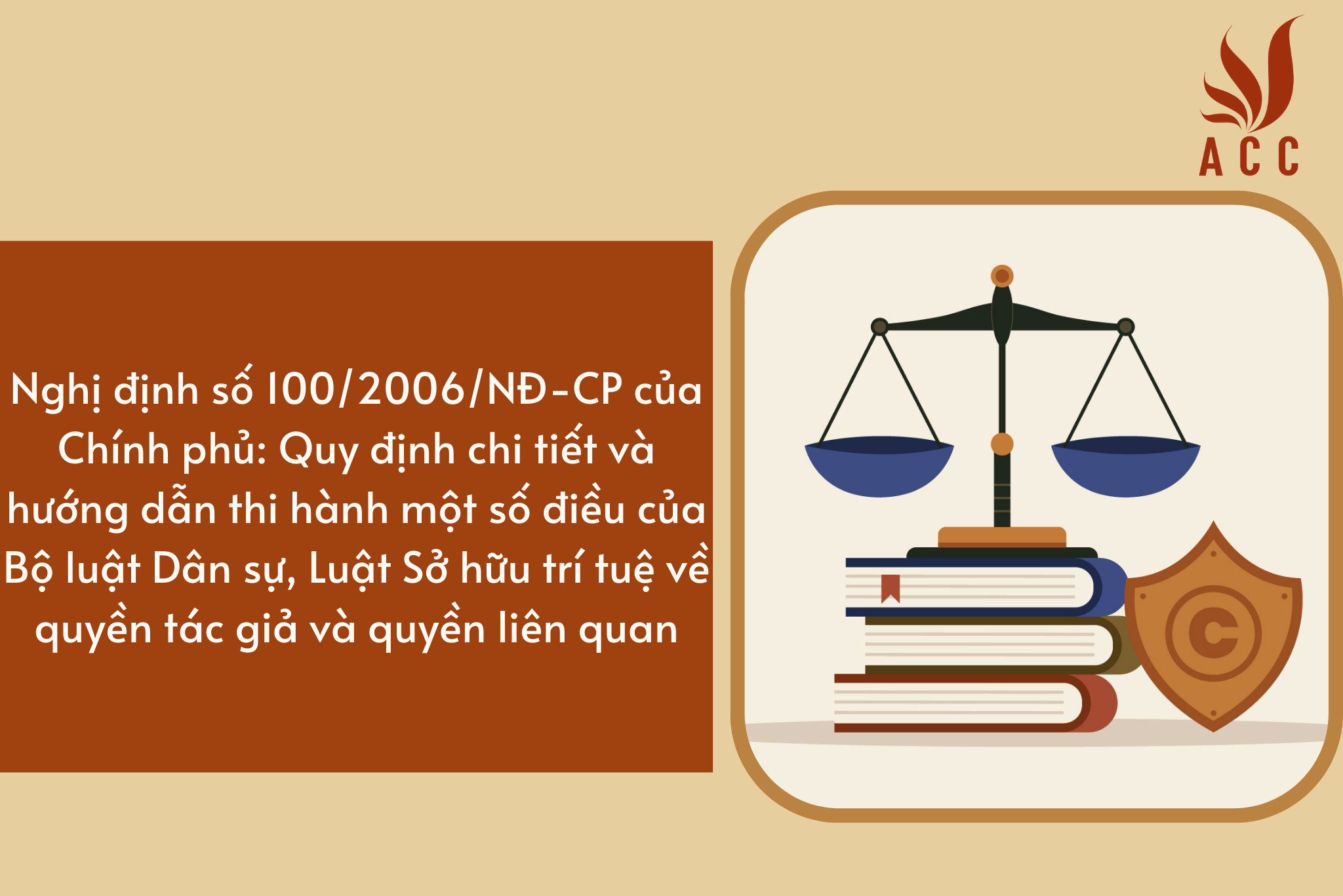 Nghị định số 100/2006/NĐ-CP của Chính phủ: Quy định chi tiết và hướng dẫn thi hành một số điều của Bộ luật Dân sự, Luật Sở hữu trí tuệ về quyền tác giả và quyền liên quan