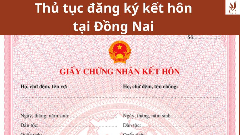 Thủ tục đăng ký kết hôn tại Đồng Nai