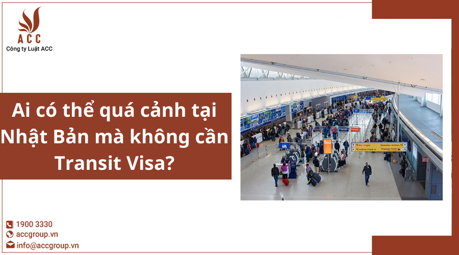 Ai có thể quá cảnh tại Nhật Bản mà không cần Transit Visa?