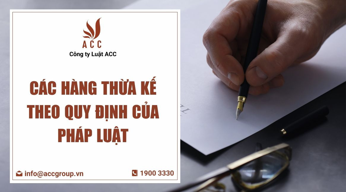 Các hàng thừa kế theo quy định của pháp luật