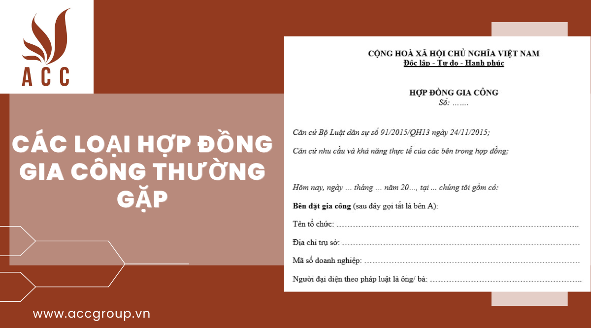 Các loại hợp đồng gia công thường gặp