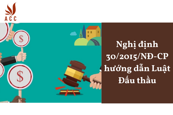 Nghị định 30/2015/NĐ-CP hướng dẫn Luật Đấu thầu