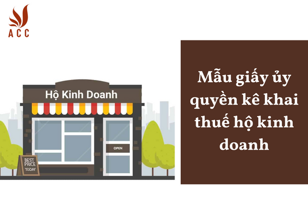 Mẫu giấy ủy quyền kê khai thuế hộ kinh doanh