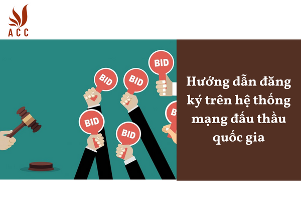 Hướng dẫn đăng ký trên hệ thống mạng đấu thầu quốc gia