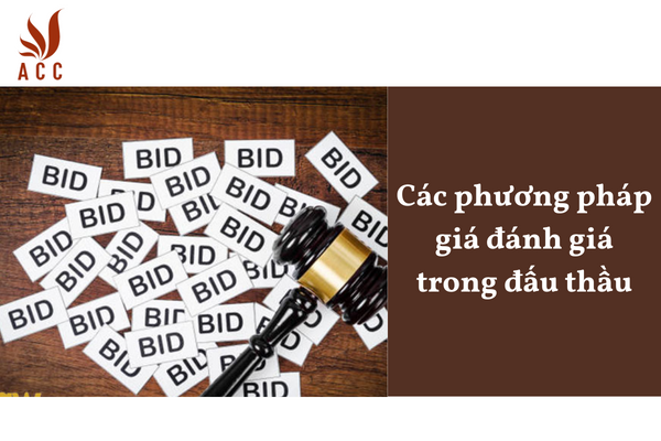 Các phương pháp giá đánh giá trong đấu thầu