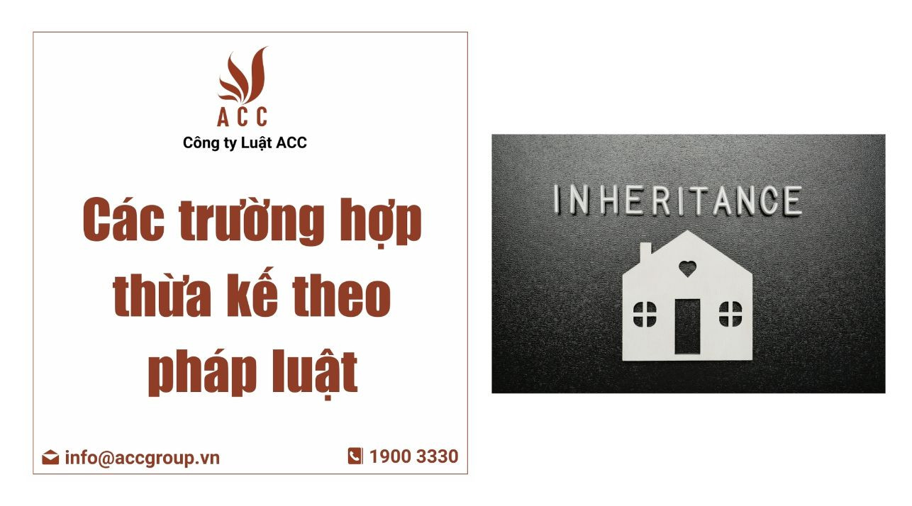 Các trường hợp thừa kế theo pháp luật