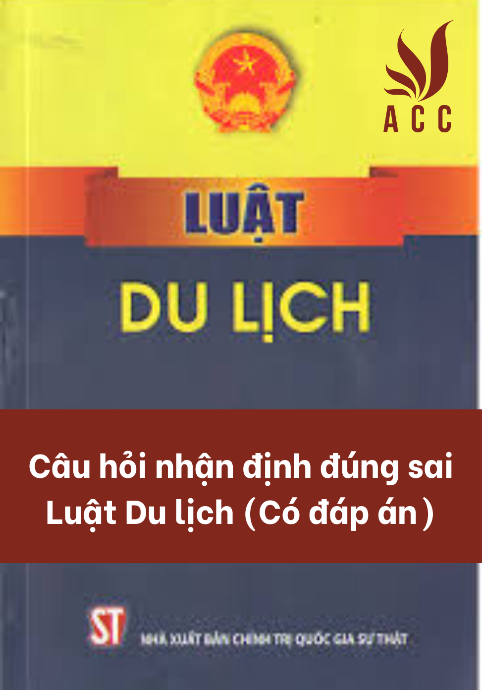 Câu hỏi nhận định đúng sai Luật du lịch (Có đáp án)
