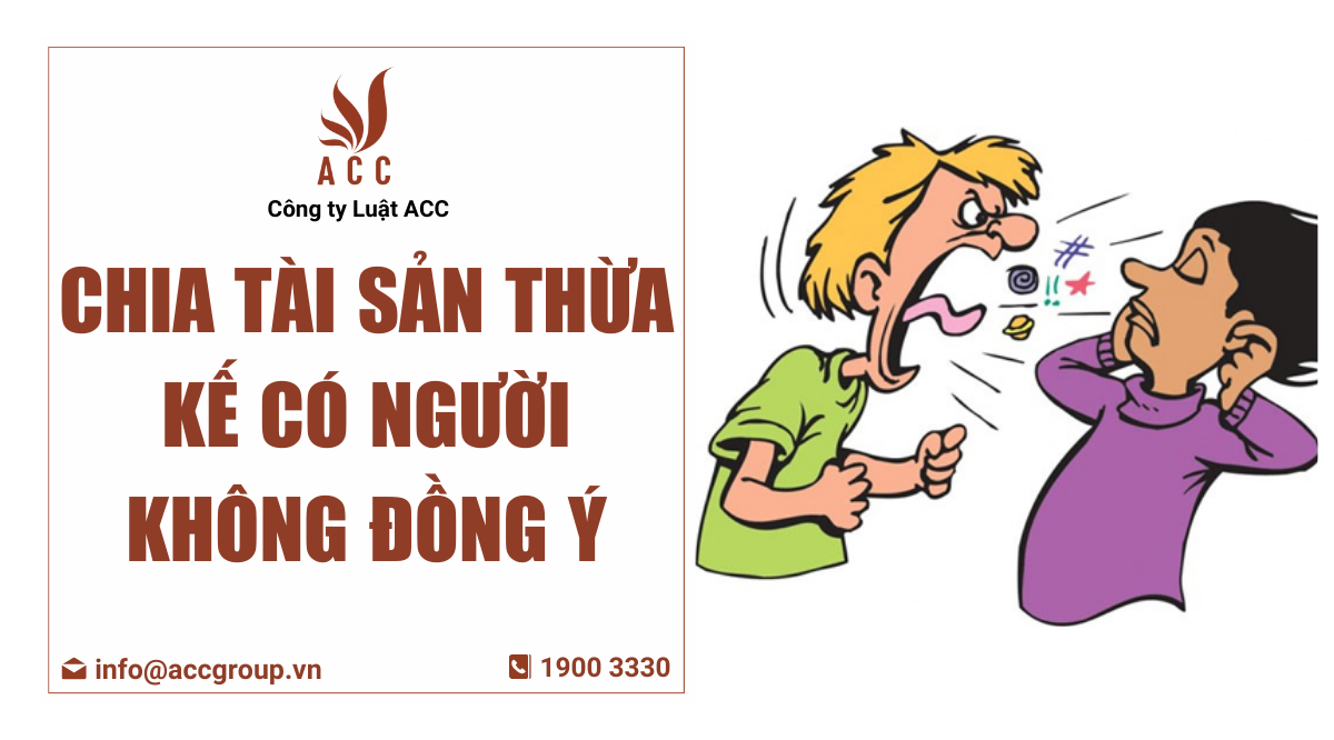 Chia tài sản thừa kế có người không đồng ý