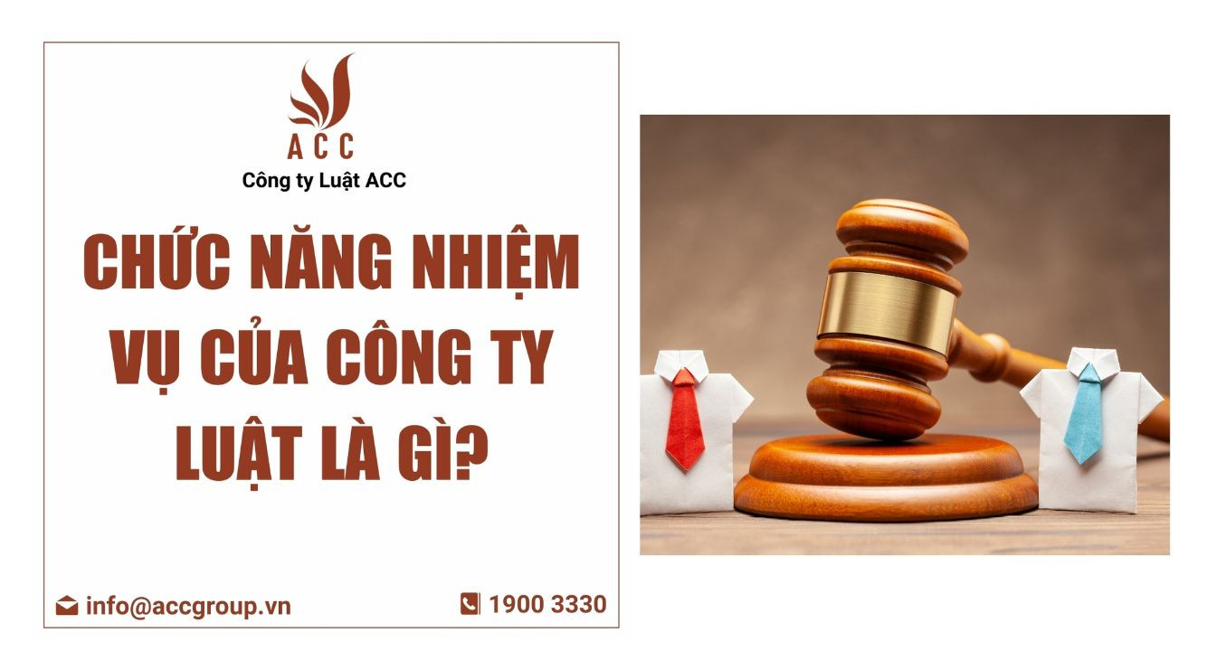 Chức năng nhiệm vụ của công ty luật là gì