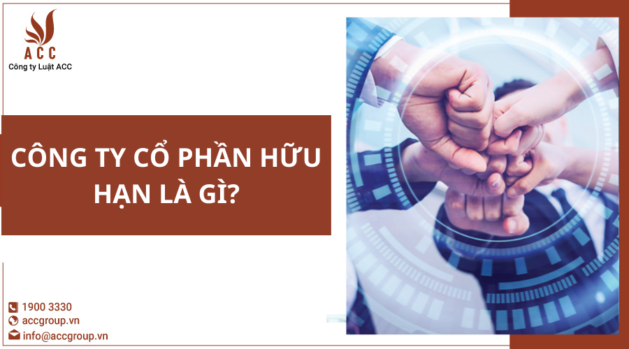cong-ty-co-phan-huu-han-la-gi