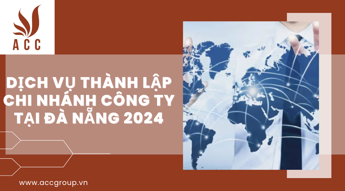 Dịch vụ thành lập chi nhánh công ty tại Đà Nẵng 2024