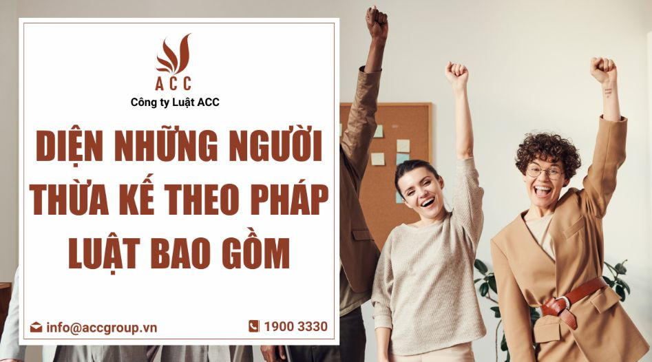 Diện những người thừa kế theo pháp luật bao gồm những ai?