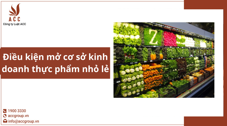 Điều kiện mở cơ sở kinh doanh thực phẩm nhỏ lẻ