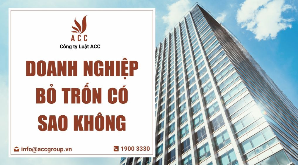 Doanh nghiệp bỏ trốn có sao không