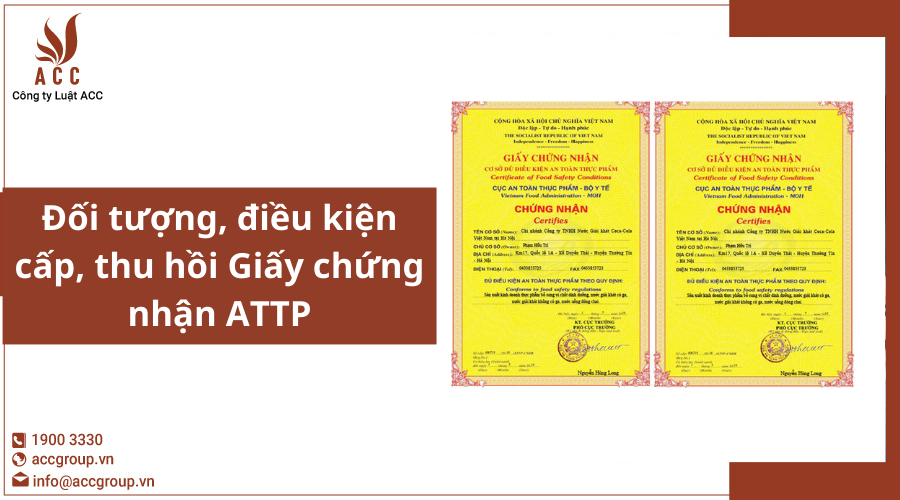 Đối tượng, điều kiện cấp, thu hồi Giấy chứng nhận ATTP