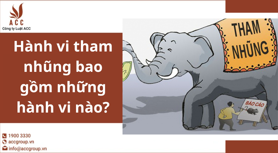 Hành vi tham nhũng bao gồm những hành vi nào?