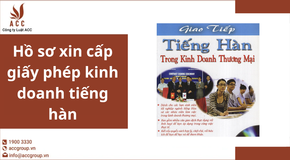 Hồ sơ xin cấp giấy phép kinh doanh tiếng hàn