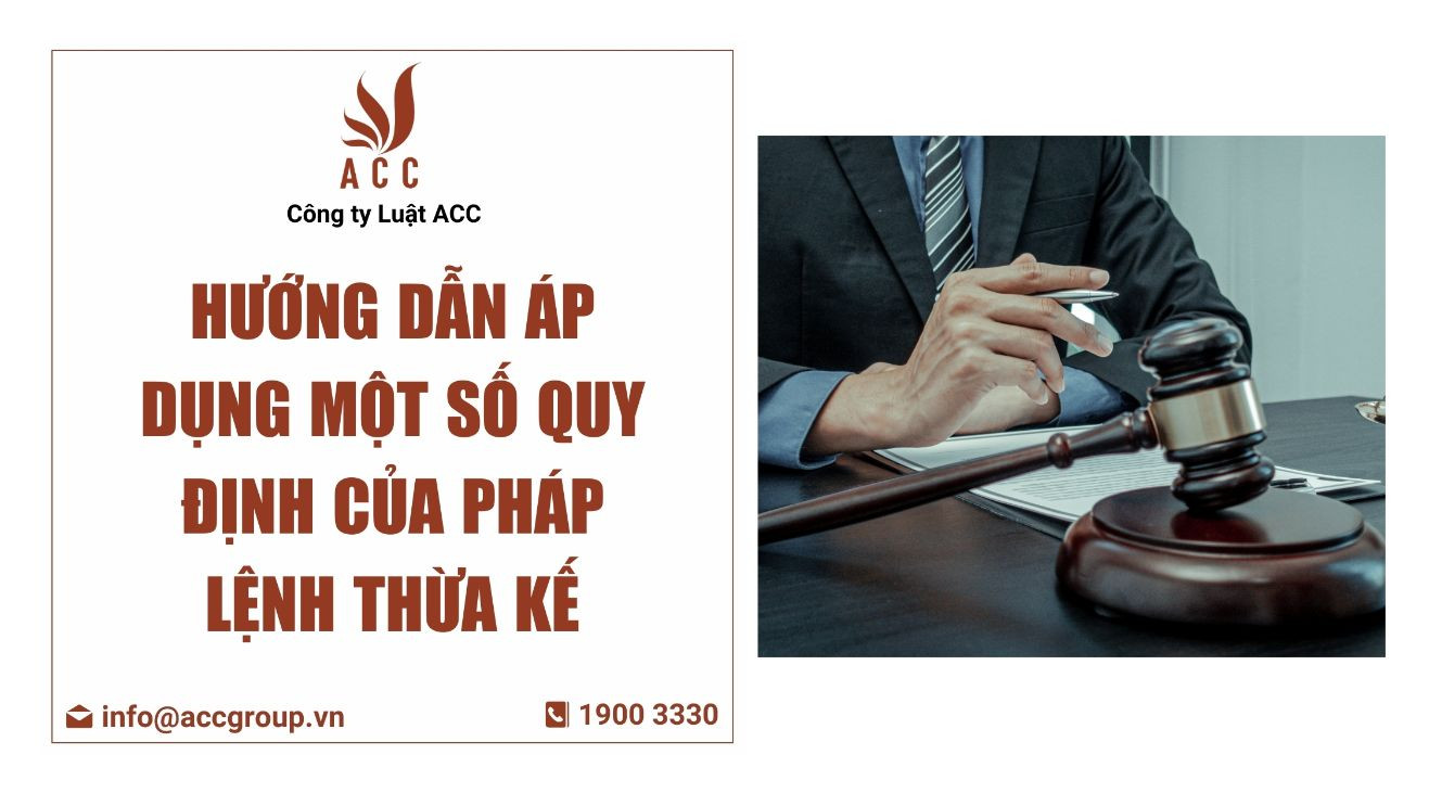 Hướng dẫn áp dụng một số quy định của Pháp lệnh thừa kế