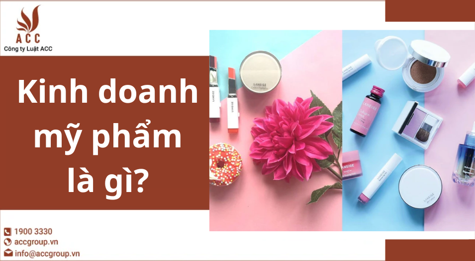 Kinh doanh mỹ phẩm là gì?