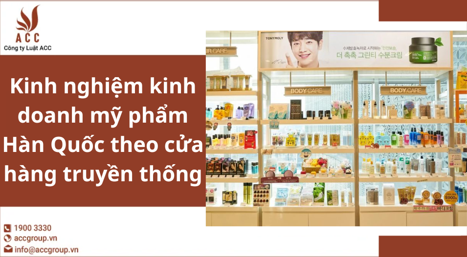 Kinh nghiệm kinh doanh mỹ phẩm Hàn Quốc theo cửa hàng truyền thống