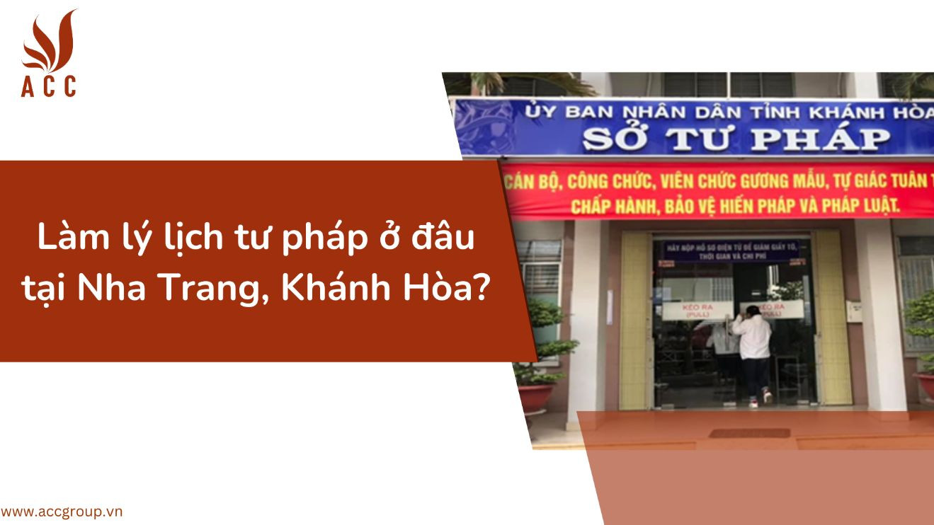 Làm lý lịch tư pháp ở đâu tại Nha Trang, Khánh Hòa?