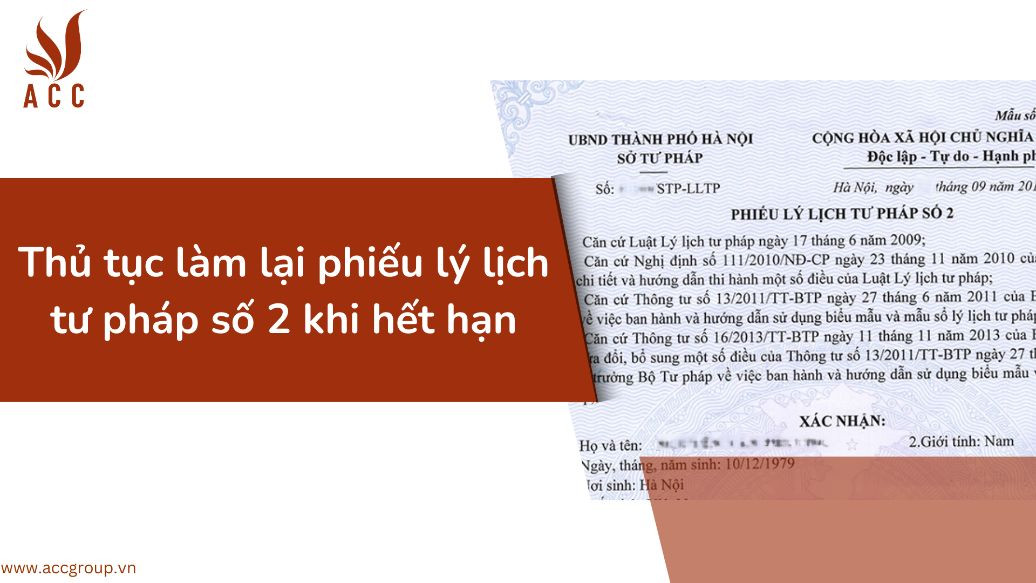 Thủ tục làm lại phiếu lý lịch tư pháp số 2 khi hết hạn