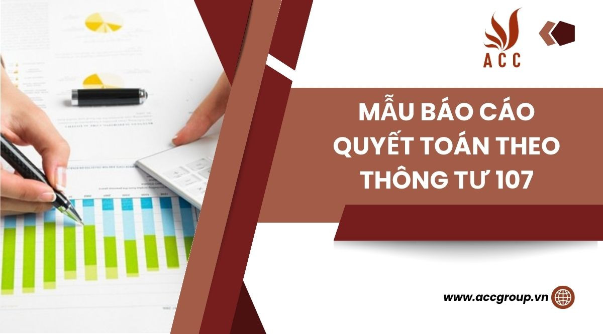 Mẫu báo cáo quyết toán theo thông tư 107