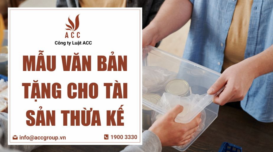 Mẫu văn bản tặng cho tài sản thừa kế