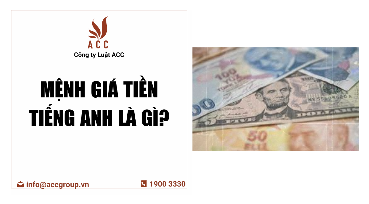 menh-gia-tien-tieng-anh-la-gi-1