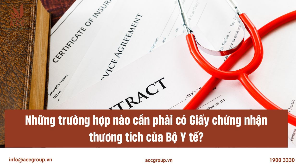 Những trường hợp nào cần phải có Giấy chứng nhận thương tích của Bộ Y tế?