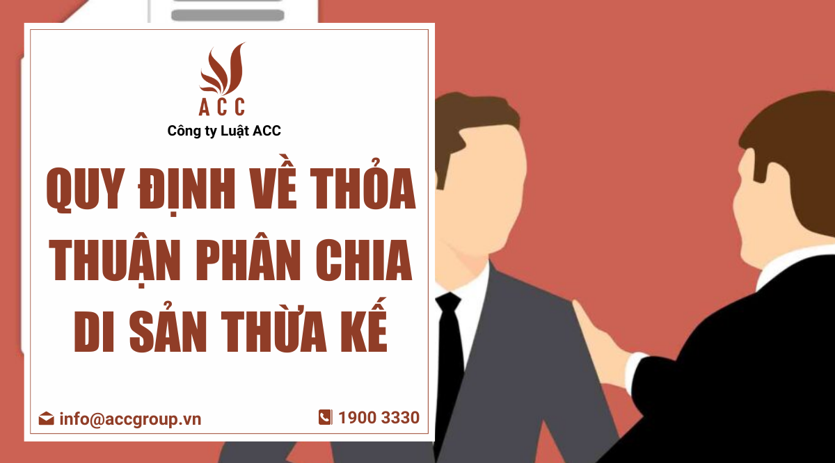 Quy định về thỏa thuận phân chia di sản thừa kế