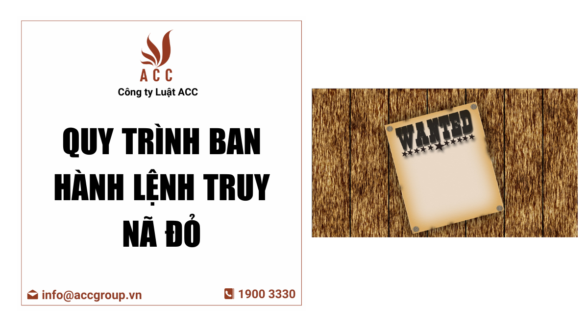 Quy trình ban hành lệnh truy nã đỏ