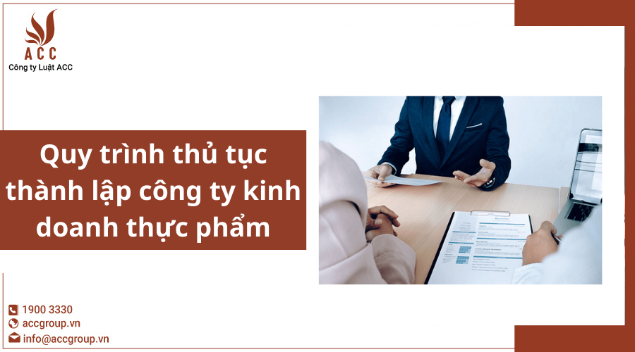 Quy trình thủ tục thành lập công ty kinh doanh thực phẩm