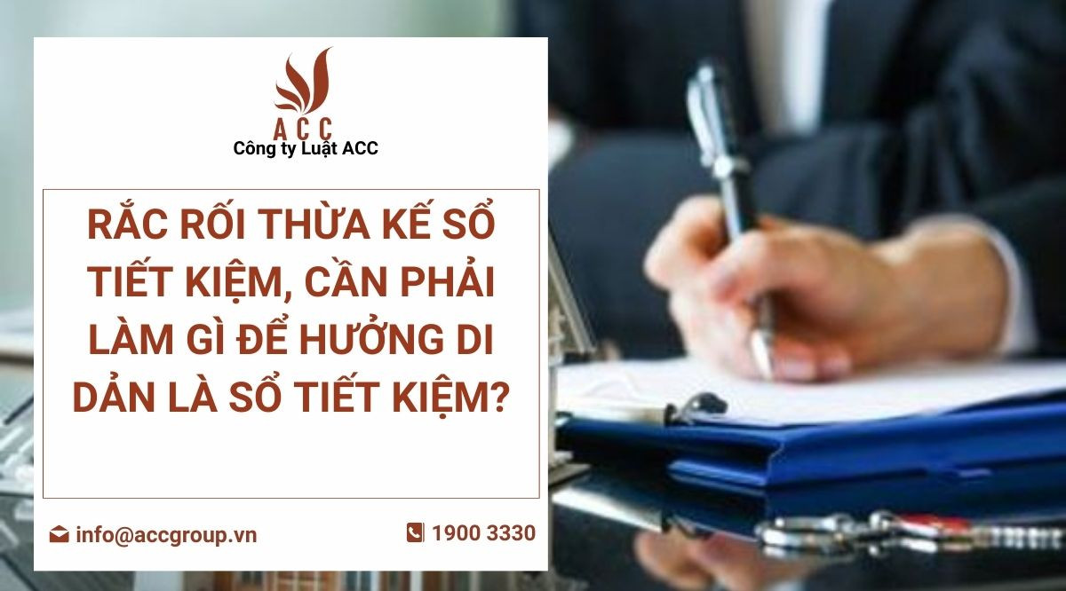 Rắc rối thừa kế sổ tiết kiệm