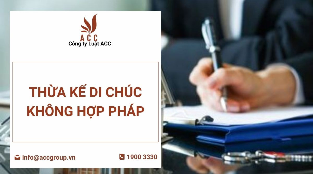 Thừa kế di chúc không hợp pháp