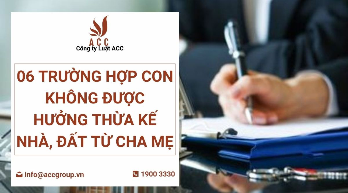 6 trường hợp không được quyền thừa kế