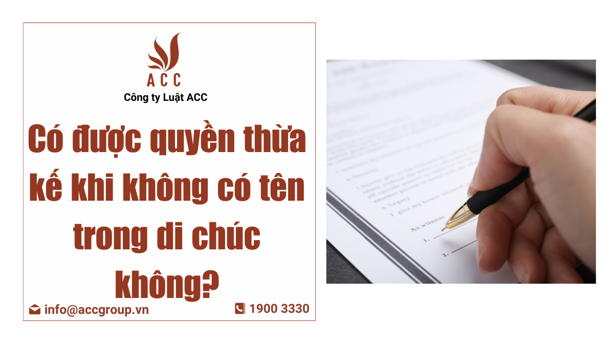 Quyền thừa kế khi không có tên trong di chúc