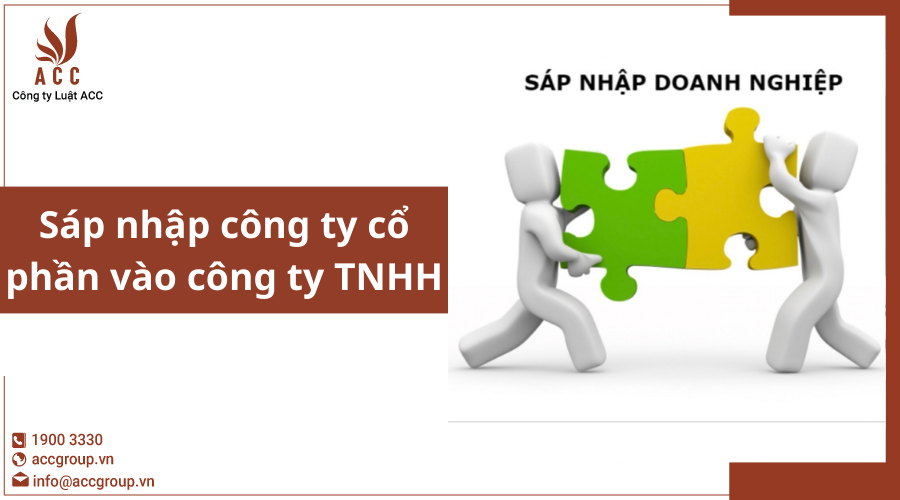 sap-nhap-cong-ty-co-phan-vao-cong-ty-tnhh
